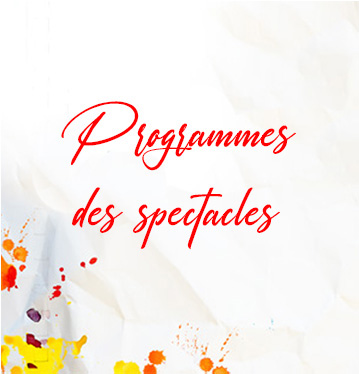 Programmes des spectacles